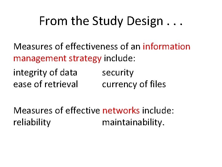 From the Study Design. . . Measures of effectiveness of an information management strategy