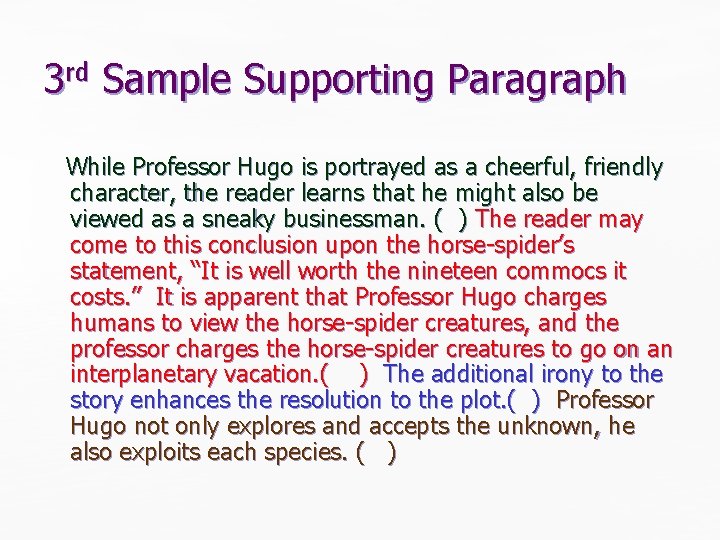 3 rd Sample Supporting Paragraph While Professor Hugo is portrayed as a cheerful, friendly 3 rd Sample Supporting Paragraph While Professor Hugo is portrayed as a cheerful, friendly