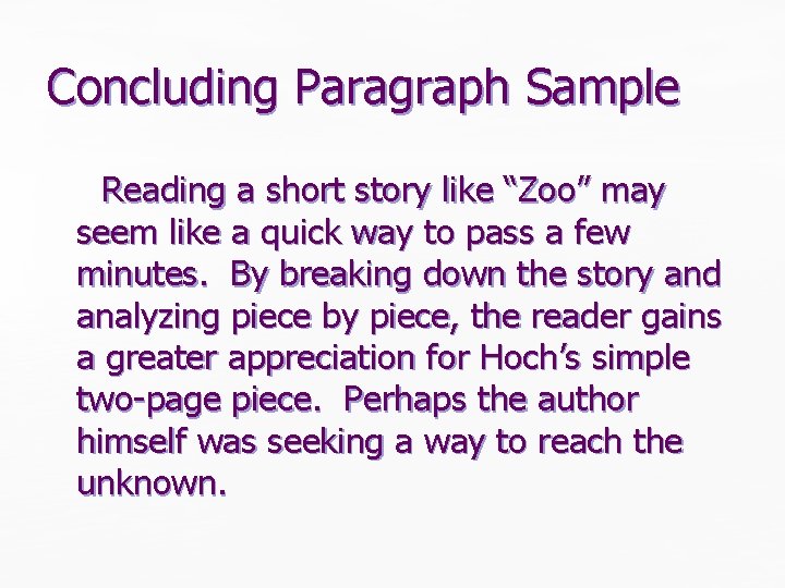 Concluding Paragraph Sample Reading a short story like “Zoo” may seem like a quick Concluding Paragraph Sample Reading a short story like “Zoo” may seem like a quick