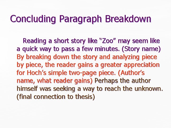 Concluding Paragraph Breakdown Reading a short story like “Zoo” may seem like a quick Concluding Paragraph Breakdown Reading a short story like “Zoo” may seem like a quick