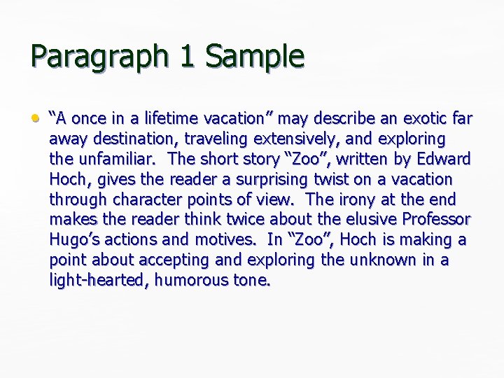 Paragraph 1 Sample • “A once in a lifetime vacation” may describe an exotic Paragraph 1 Sample • “A once in a lifetime vacation” may describe an exotic