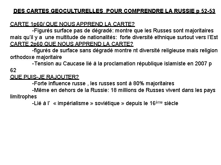 DES CARTES GEOCULTURELLES POUR COMPRENDRE LA RUSSIE p 52 -53 CARTE 1 p 60/