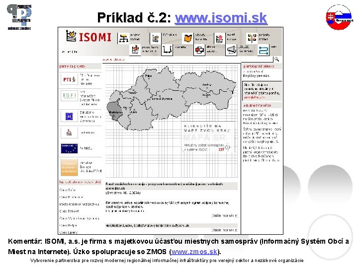Príklad č. 2: www. isomi. sk Komentár: ISOMI, a. s. je firma s majetkovou