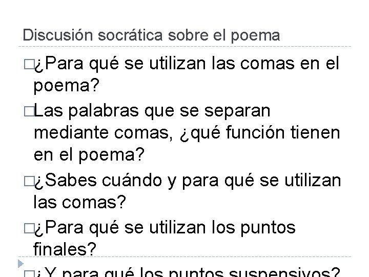 Discusión socrática sobre el poema �¿Para qué se utilizan las comas en el poema?