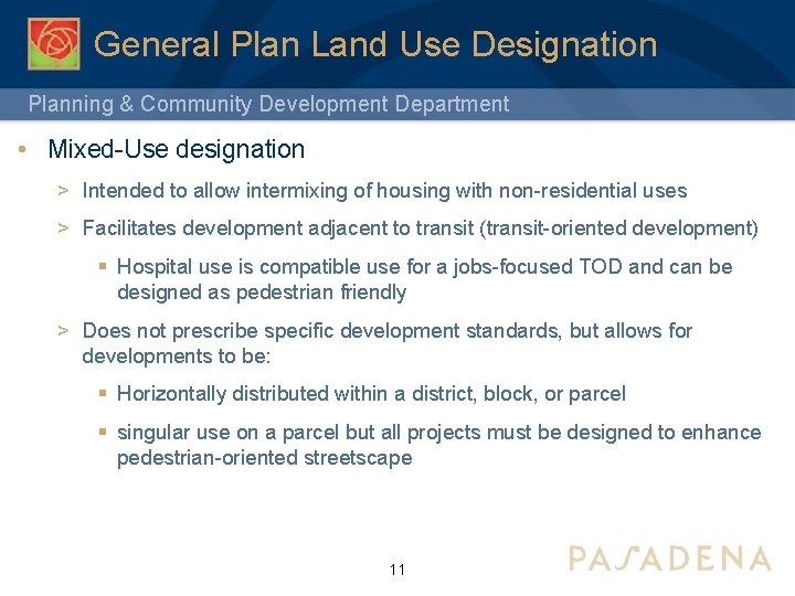 General Plan Land Use Designation Planning & Community Development Department • Mixed-Use designation >