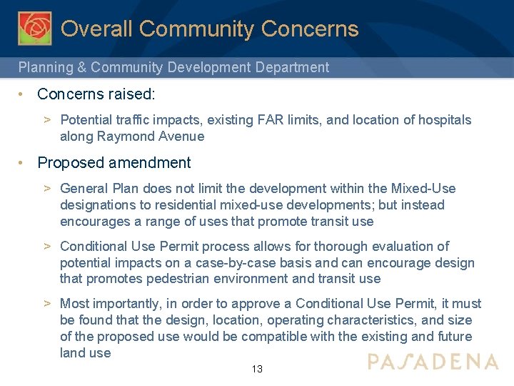 Overall Community Concerns Planning & Community Development Department • Concerns raised: > Potential traffic