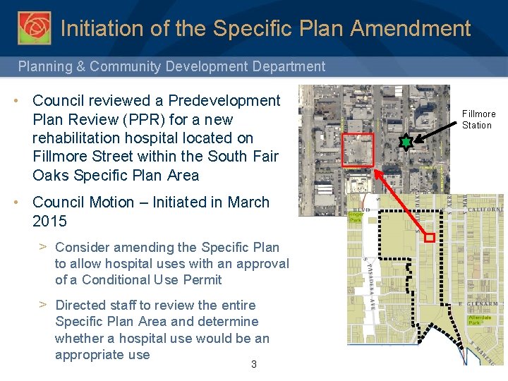 Initiation of the Specific Plan Amendment Planning & Community Development Department • Council reviewed