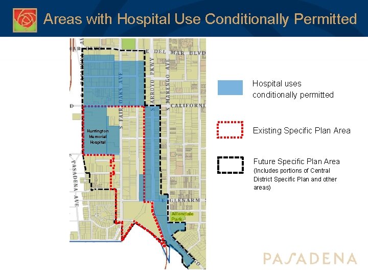 Areas with Hospital Use Conditionally Permitted Planning & Community Development Department Hospital uses conditionally