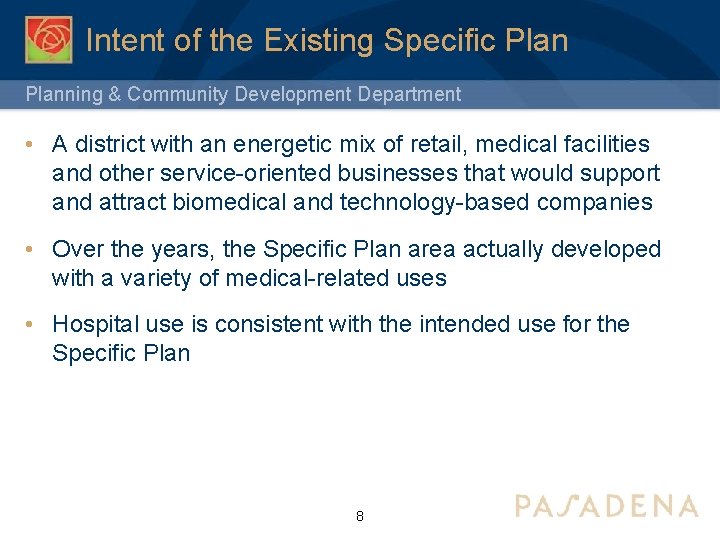 Intent of the Existing Specific Planning & Community Development Department • A district with
