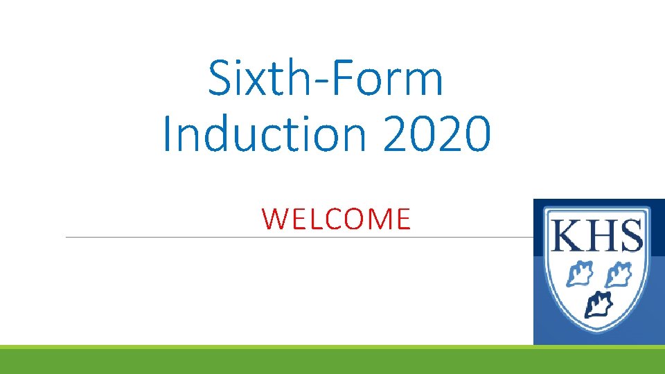 Sixth-Form Induction 2020 WELCOME 