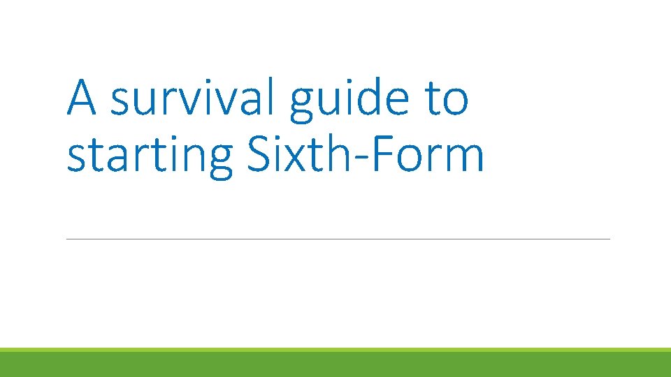 A survival guide to starting Sixth-Form 