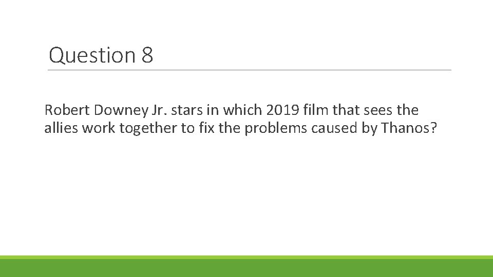 Question 8 Robert Downey Jr. stars in which 2019 film that sees the allies