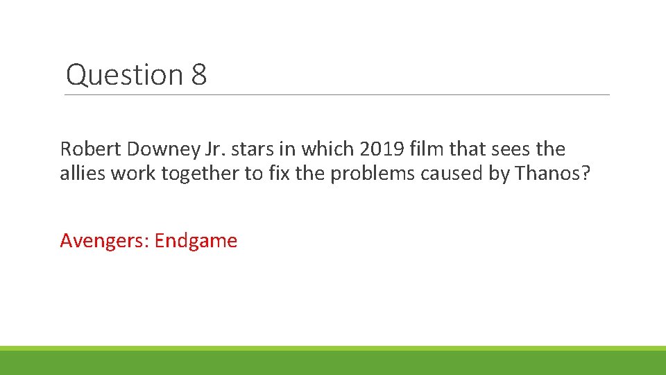 Question 8 Robert Downey Jr. stars in which 2019 film that sees the allies Question 8 Robert Downey Jr. stars in which 2019 film that sees the allies