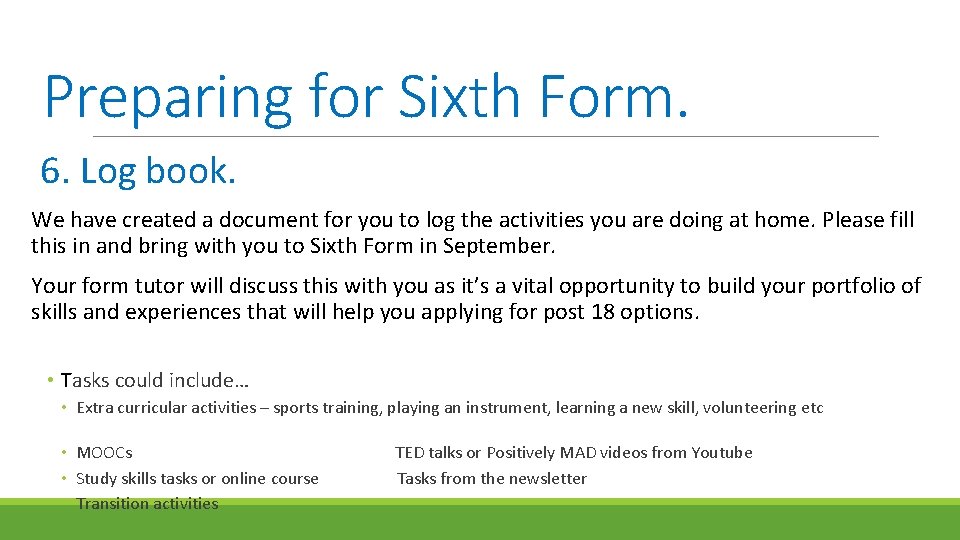 Preparing for Sixth Form. 6. Log book. We have created a document for you