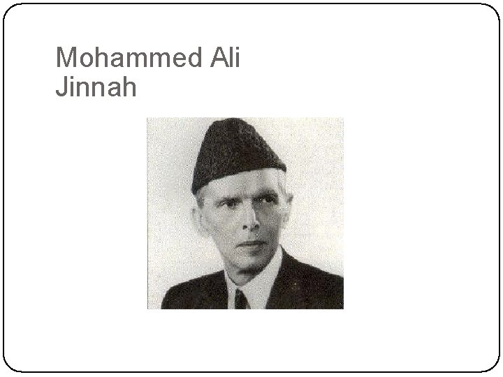 Mohammed Ali Jinnah 