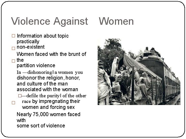 Violence Against � Information about topic practically � non-existent Women faced with the brunt