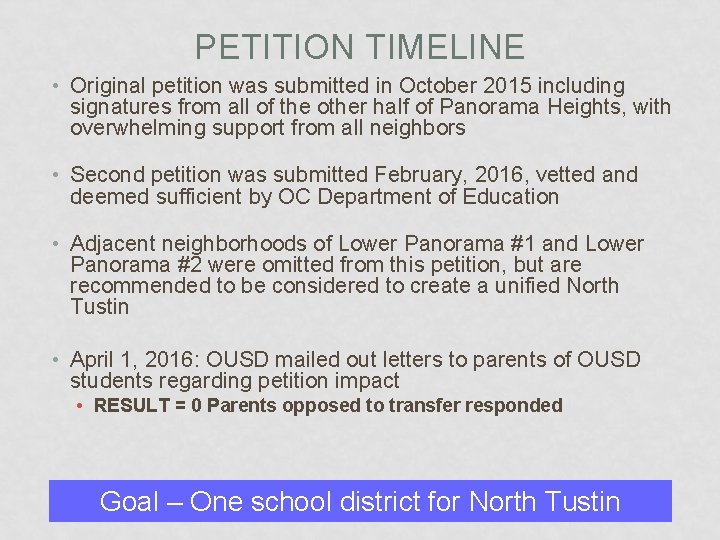 PETITION TIMELINE • Original petition was submitted in October 2015 including signatures from all