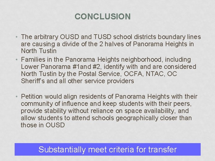 CONCLUSION • The arbitrary OUSD and TUSD school districts boundary lines are causing a