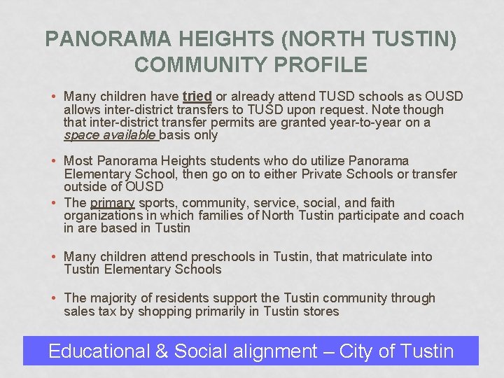 PANORAMA HEIGHTS (NORTH TUSTIN) COMMUNITY PROFILE • Many children have tried or already attend