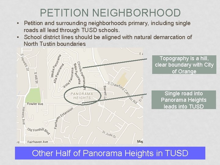 PETITION NEIGHBORHOOD • Petition and surrounding neighborhoods primary, including single roads all lead through