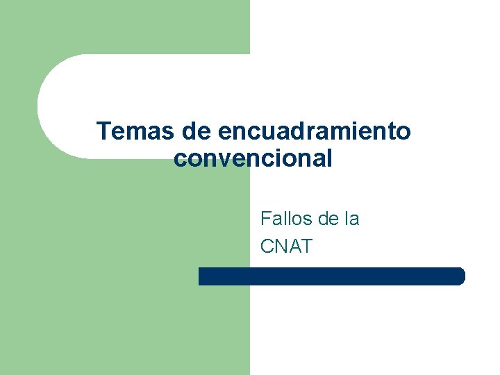 Temas de encuadramiento convencional Fallos de la CNAT 