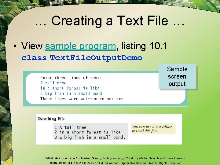 … Creating a Text File … • View sample program, listing 10. 1 class