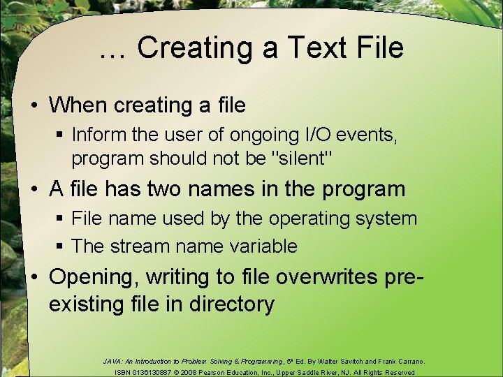 … Creating a Text File • When creating a file § Inform the user