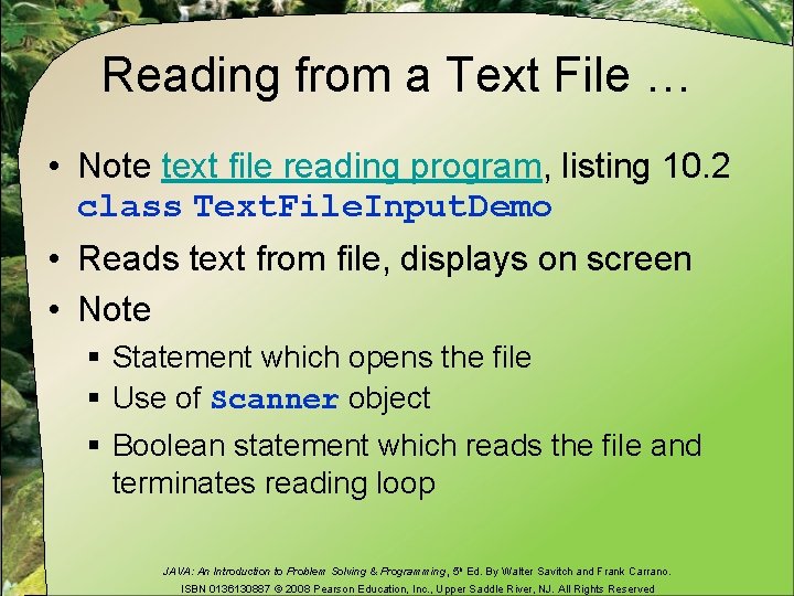 Reading from a Text File … • Note text file reading program, listing 10.