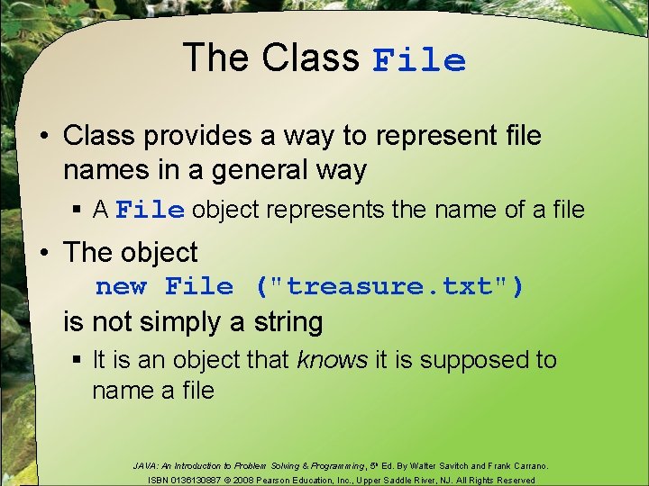 The Class File • Class provides a way to represent file names in a