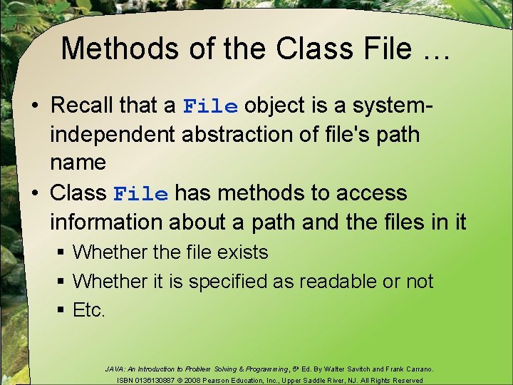 Methods of the Class File … • Recall that a File object is a