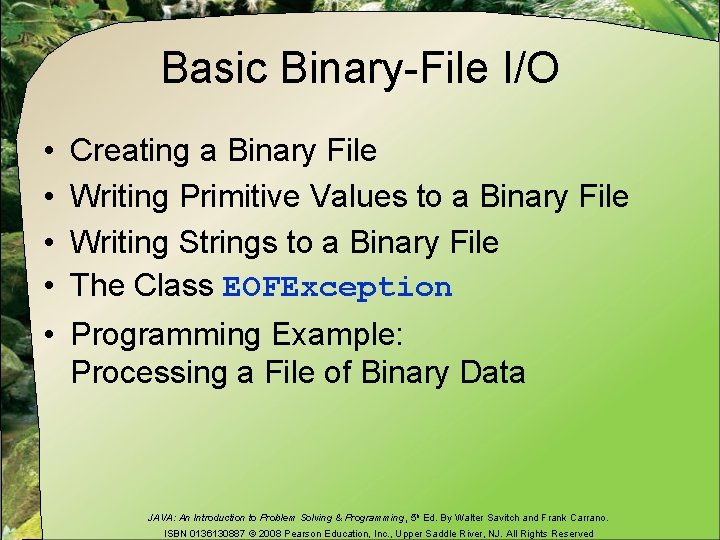 Basic Binary-File I/O • • Creating a Binary File Writing Primitive Values to a