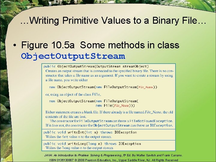…Writing Primitive Values to a Binary File… • Figure 10. 5 a Some methods