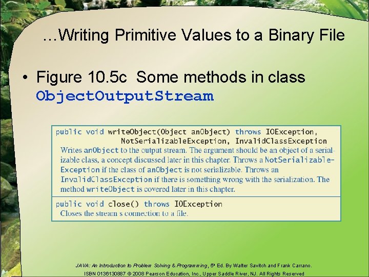 …Writing Primitive Values to a Binary File • Figure 10. 5 c Some methods