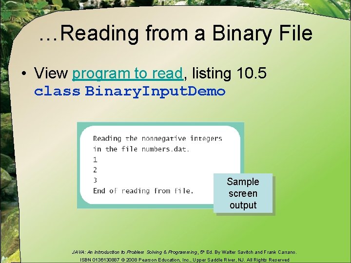 …Reading from a Binary File • View program to read, listing 10. 5 class