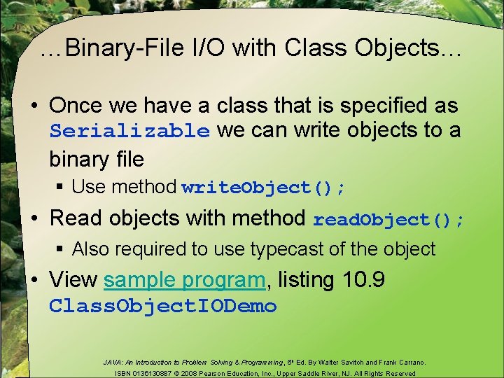 …Binary-File I/O with Class Objects… • Once we have a class that is specified