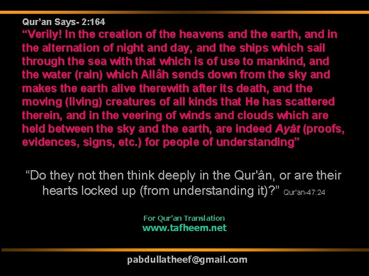 Qur’an Says- 2: 164 “Verily! In the creation of the heavens and the earth,