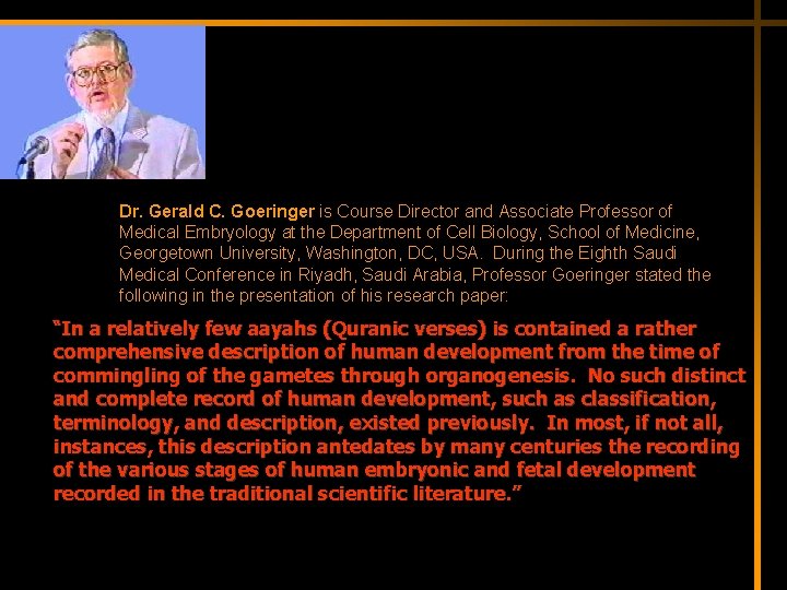 Dr. Gerald C. Goeringer is Course Director and Associate Professor of Medical Embryology at