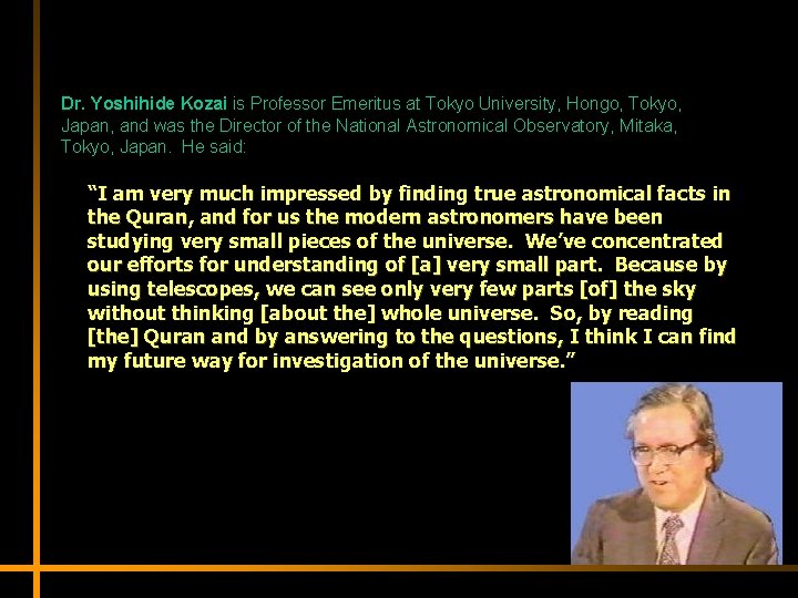 Dr. Yoshihide Kozai is Professor Emeritus at Tokyo University, Hongo, Tokyo, Japan, and was