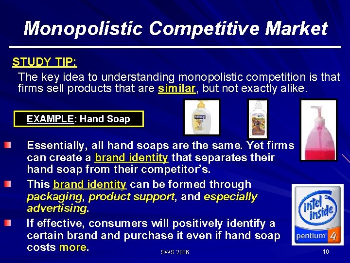 Monopolistic Competitive Market STUDY TIP: The key idea to understanding monopolistic competition is that Monopolistic Competitive Market STUDY TIP: The key idea to understanding monopolistic competition is that