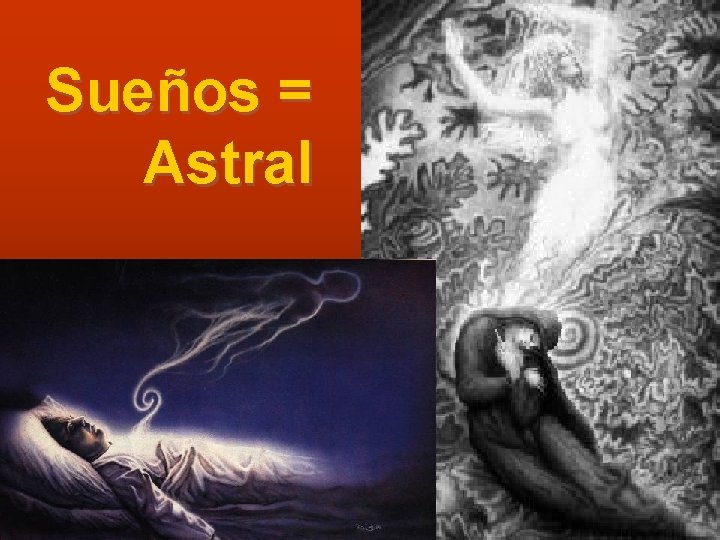Sueños = Astral 
