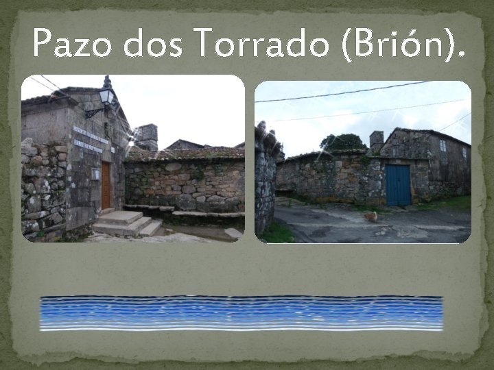 Pazo dos Torrado (Brión). 