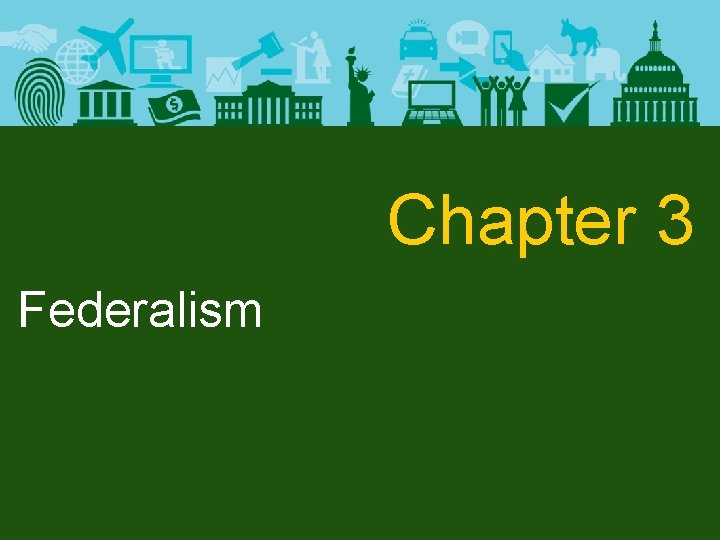 Chapter 3 Federalism 