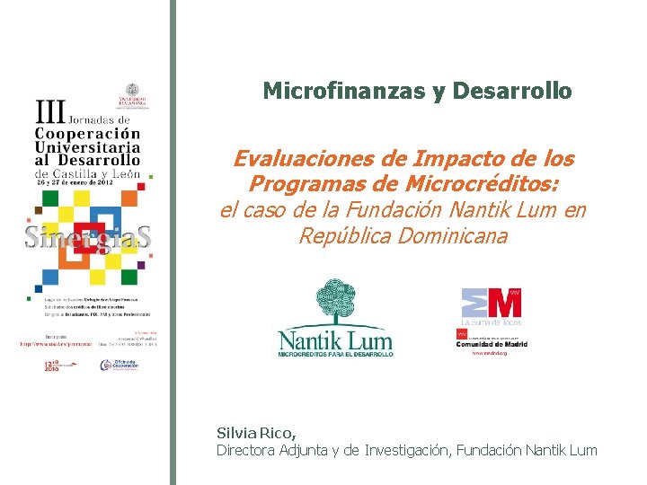 Microfinanzas y Desarrollo Evaluaciones de Impacto de los Programas de Microcréditos: el caso de