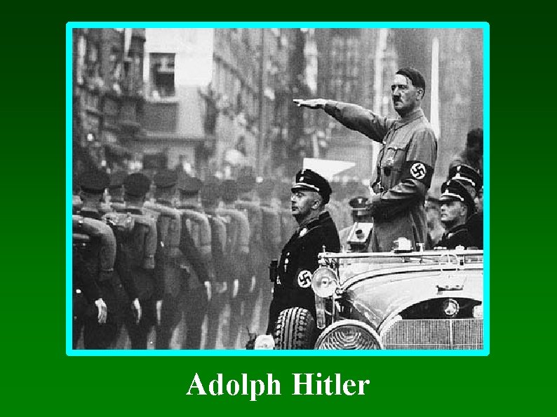 Adolph Hitler 