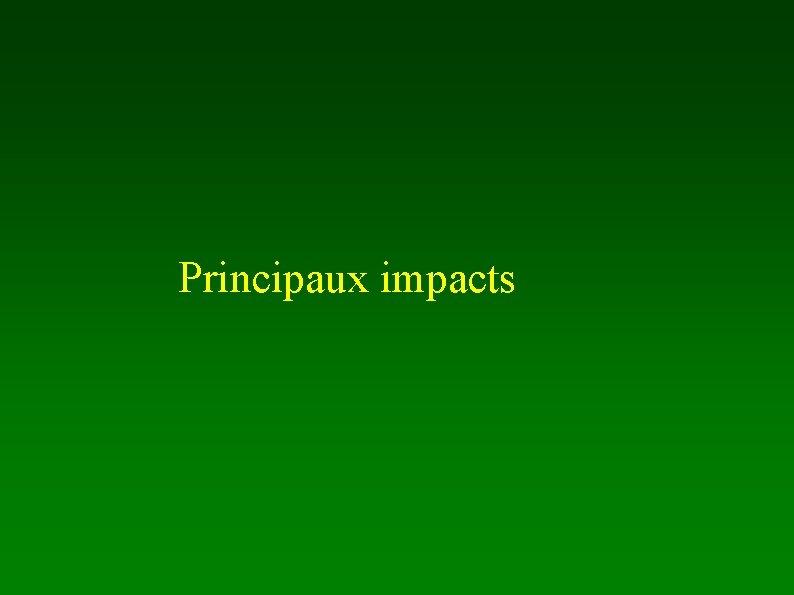 Principaux impacts 