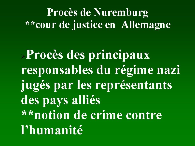 Procès de Nuremburg **cour de justice en Allemagne Procès des principaux responsables du régime