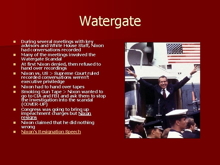 Watergate n n n n n During several meetings with key advisors and White