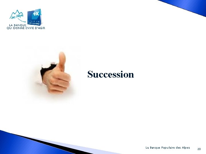 Succession La Banque Populaire des Alpes 20 