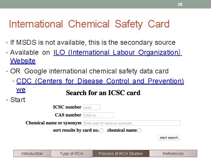 28 International Chemical Safety Card • If MSDS is not available, this is the