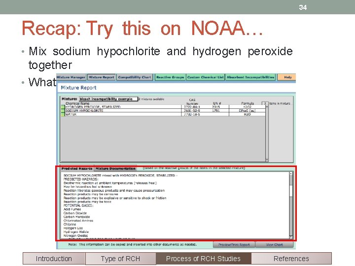 34 Recap: Try this on NOAA… • Mix sodium hypochlorite and hydrogen peroxide together